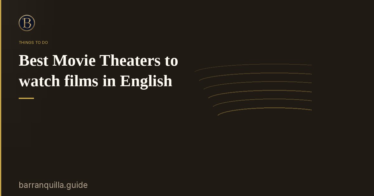 Best Movie Theaters to watch films in English